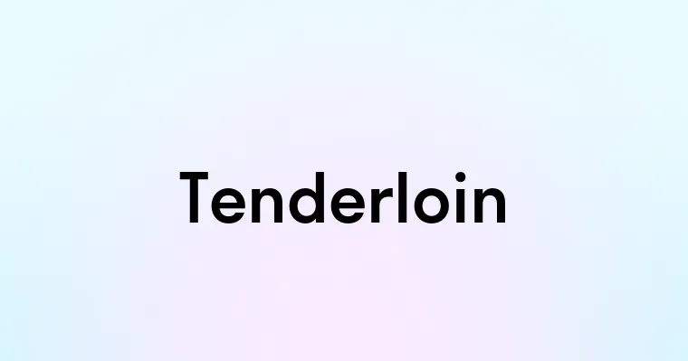 Tenderloin