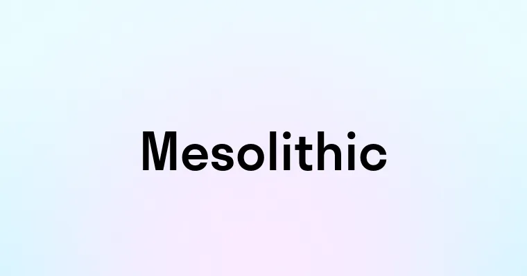 Mesolithic