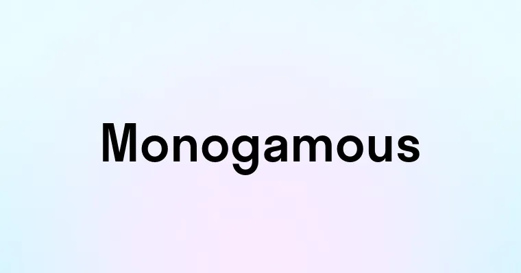 Monogamous