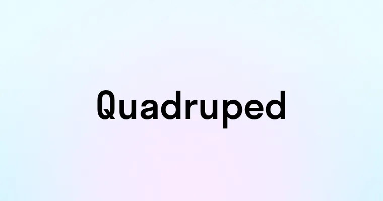 Quadruped