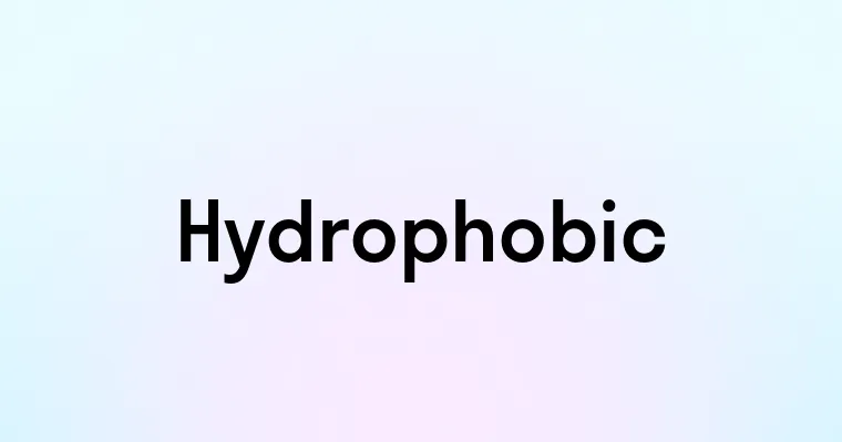 Hydrophobic