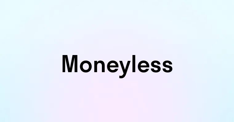 Moneyless