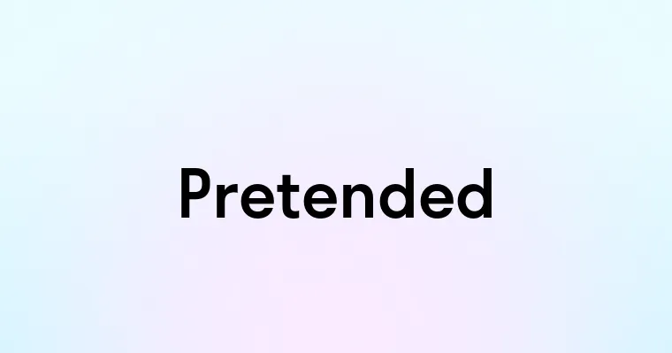 Pretended