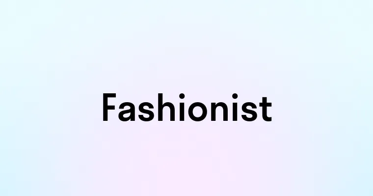 Fashionist