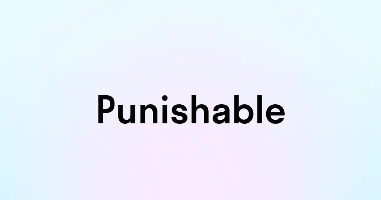 Punishable