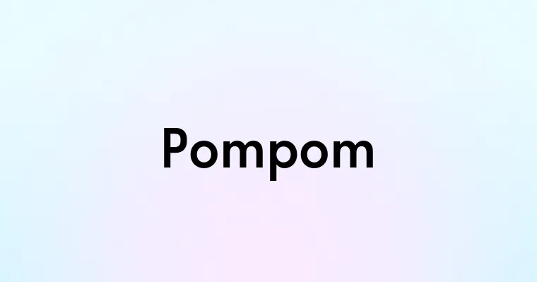 Pompom