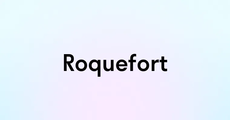 Roquefort