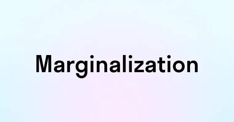 Marginalization