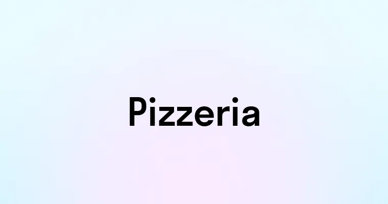 Pizzeria