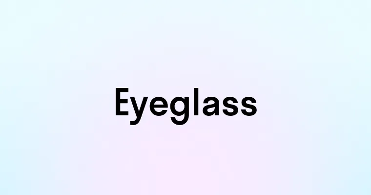 Eyeglass