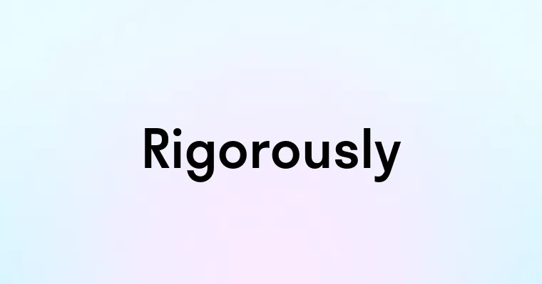 Rigorously