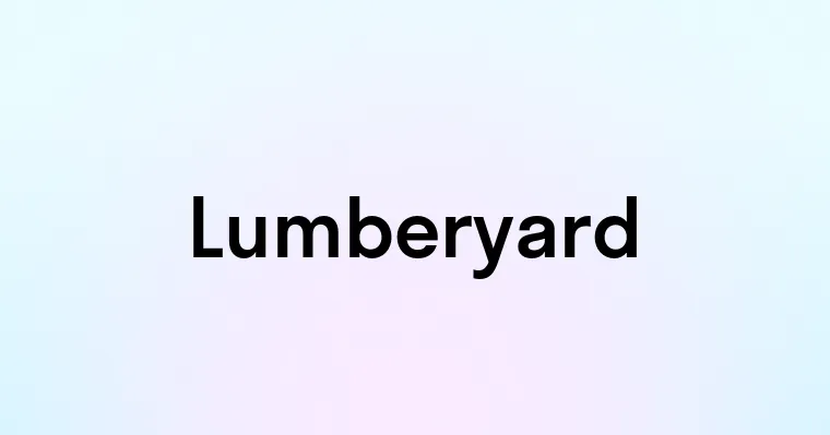 Lumberyard