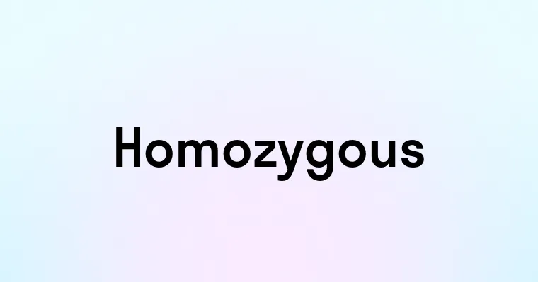 Homozygous