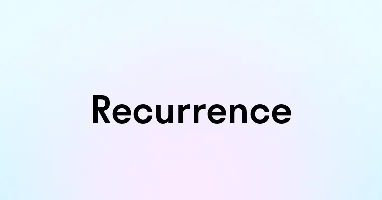 Recurrence