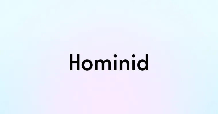 Hominid