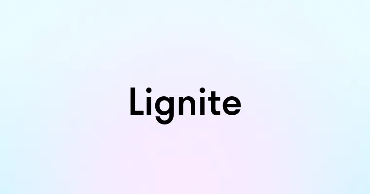 Lignite