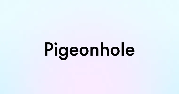 Pigeonhole