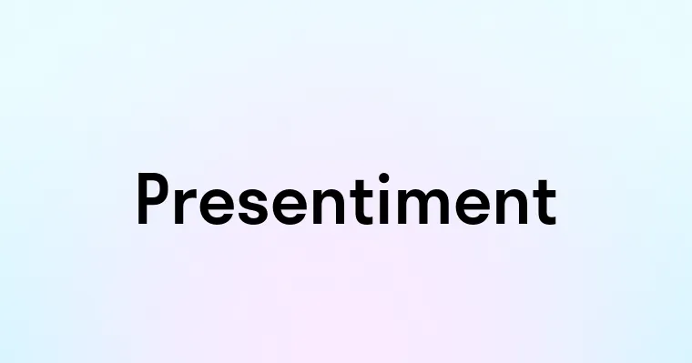 Presentiment