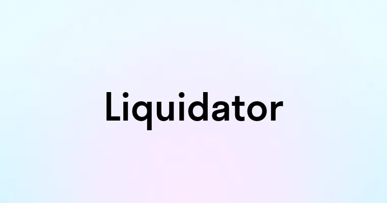 Liquidator