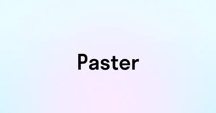 Paster