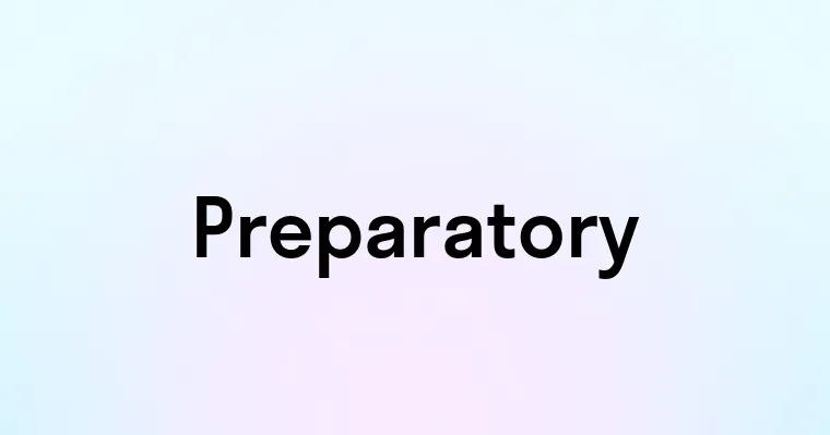 Preparatory