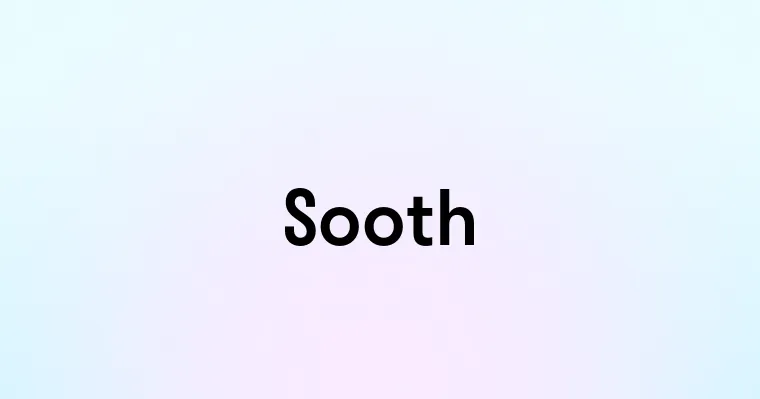 Sooth