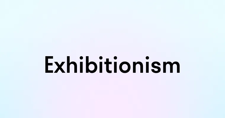 Exhibitionism