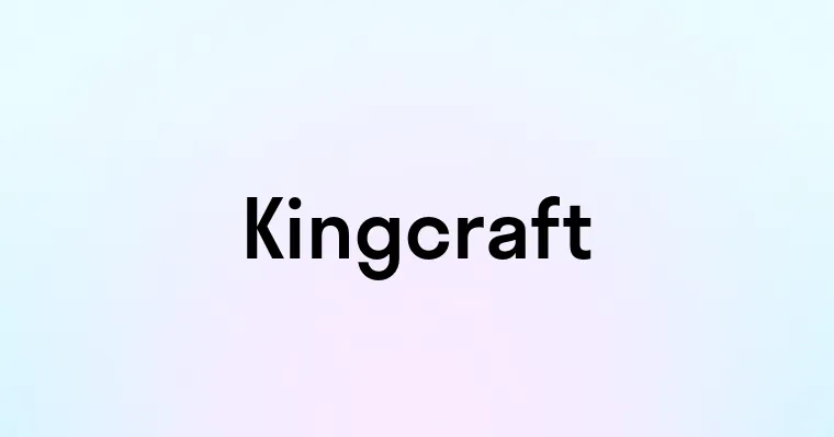 Kingcraft