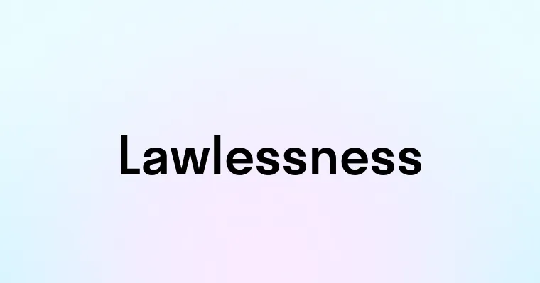 Lawlessness