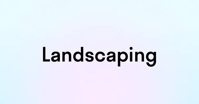 Landscaping