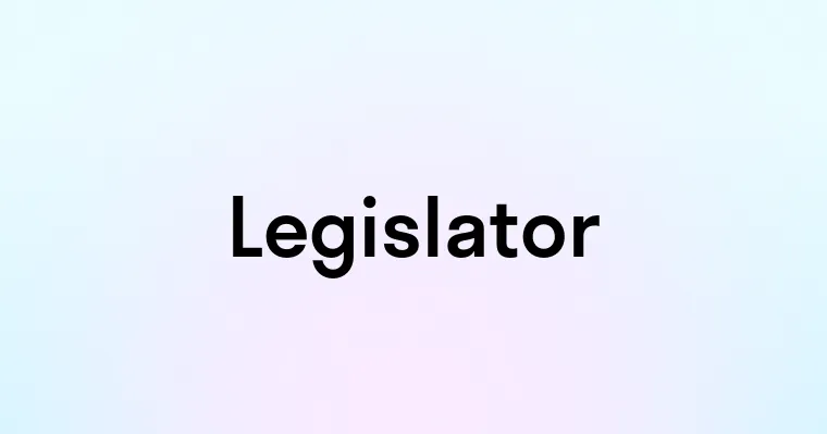 Legislator