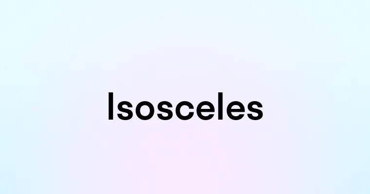 Isosceles