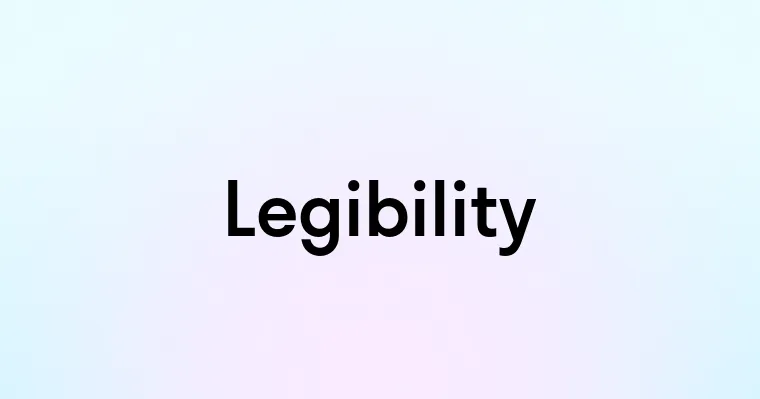 Legibility