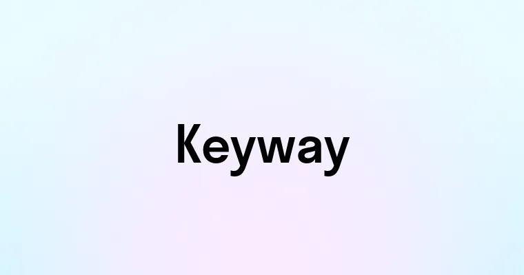 Keyway