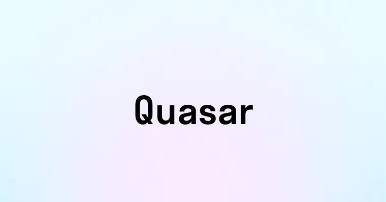 Quasar