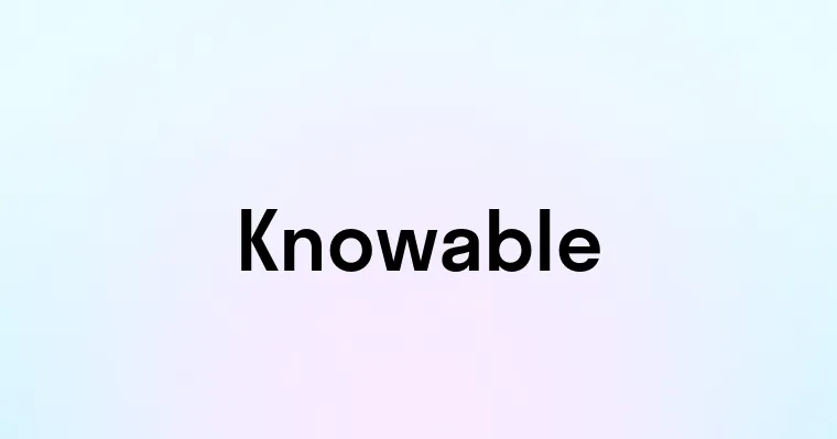 Knowable