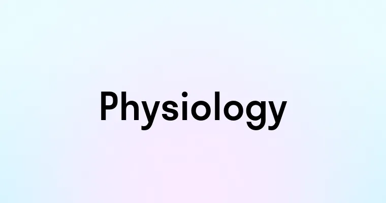 Physiology