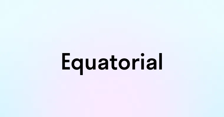 Equatorial