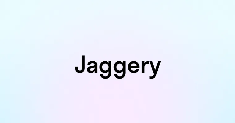 Jaggery