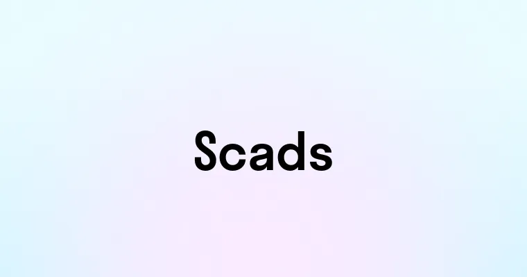 Scads