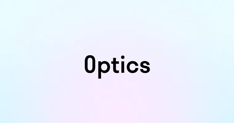 Optics