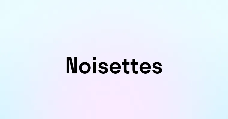 Noisettes