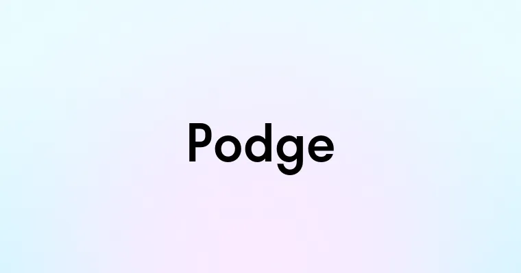 Podge