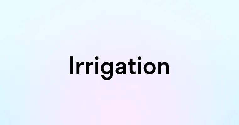 Irrigation