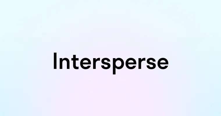 Intersperse