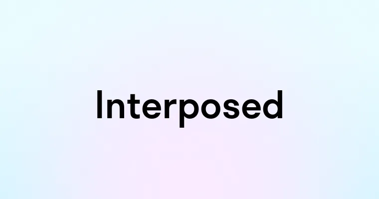 Interposed