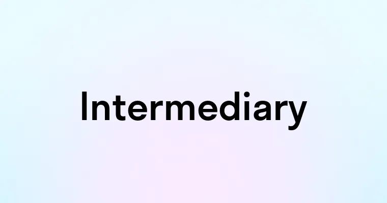 Intermediary