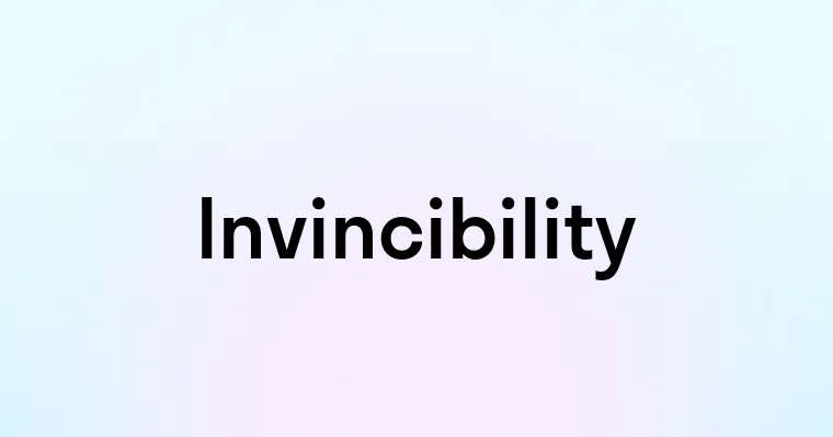 Invincibility