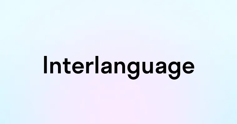 Interlanguage