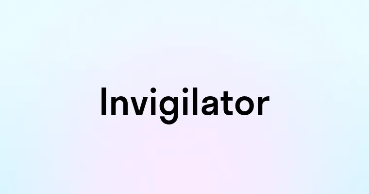 Invigilator